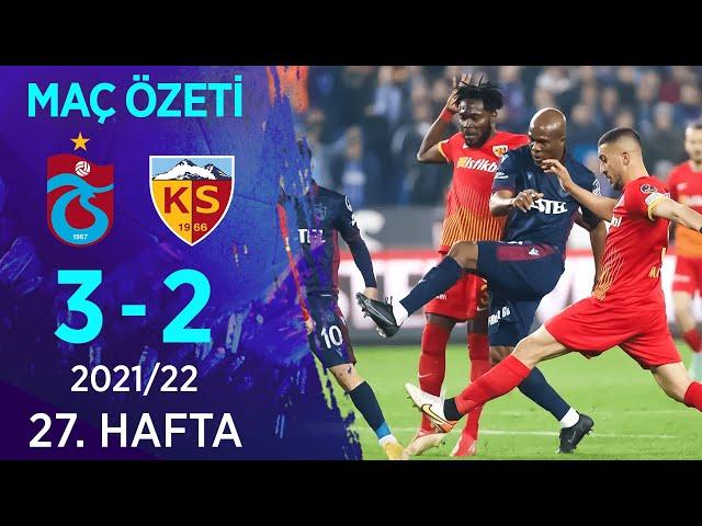 Trabzonspor 3-2 Yukatel Kayserispor MAÇ ÖZETİ | 27. Hafta - 2021/22