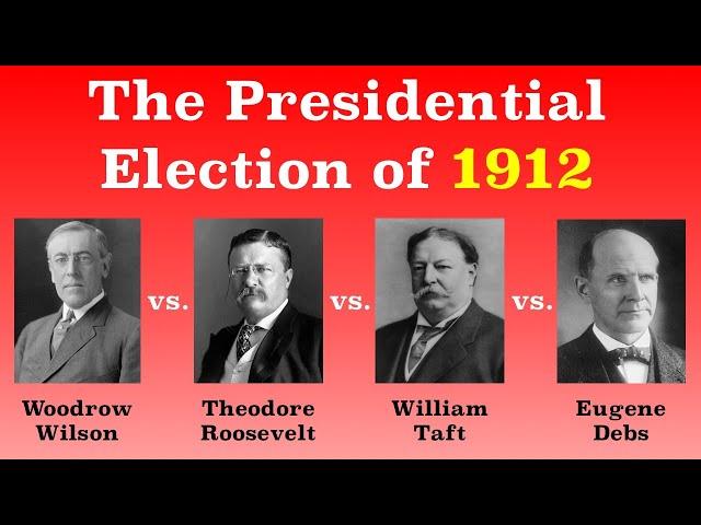 The American Presidential Election of 1912