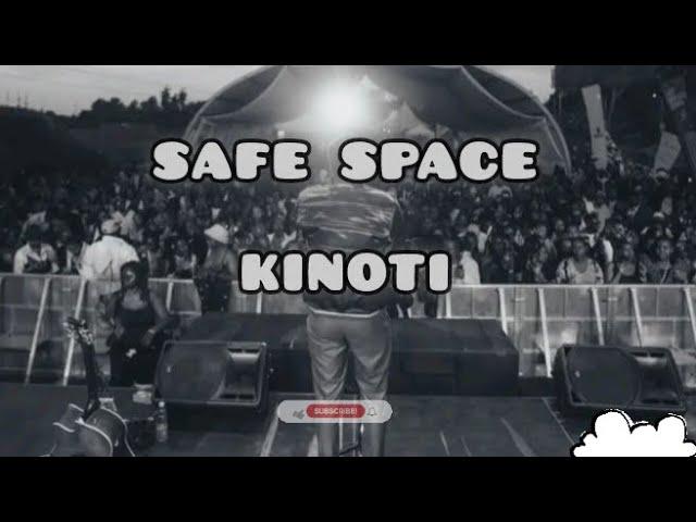 Safe space by Kinoti Kinyua  (lyrics)