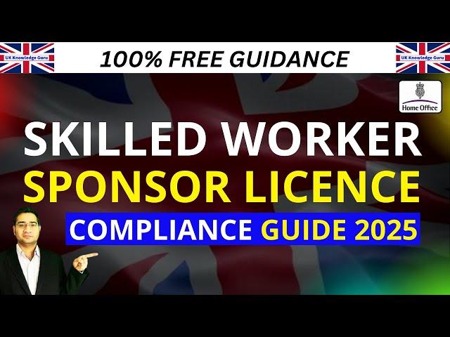 Sponsor Licence Compliance Caseworker Guidance 2025 | Skilled Worker