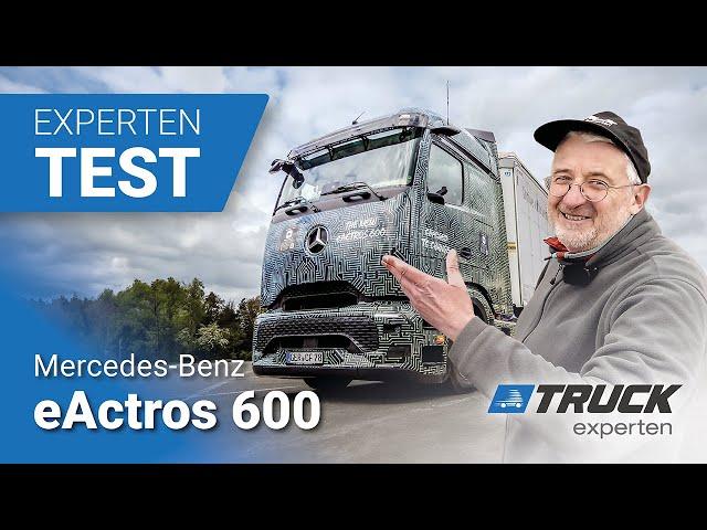 Experten-Test: eActros 600 – der erste Elektro-Fernverkehrs-Lkw im Test