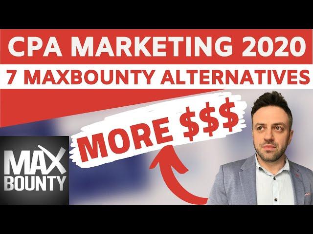 7 MaxBounty Alternatives | Top CPA Networks for Beginners | CPA Marketing For Beginners 2020