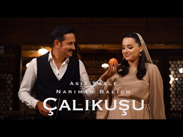 Asiye Saale & Nariman Balich – Çalıquşu (Королёк – птичка певчая)