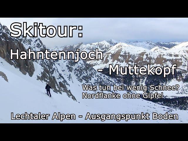 Skitour: Hahntennjoch/Muttekopf - Was tun bei wenig Schnee/Nordflanke ohne Gipfel - Lechtaler Alpen