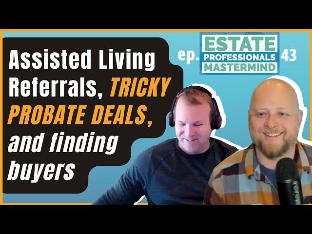 How to prospect assisted living referrals, help buyers house hack, & leave voicemails for cold calls