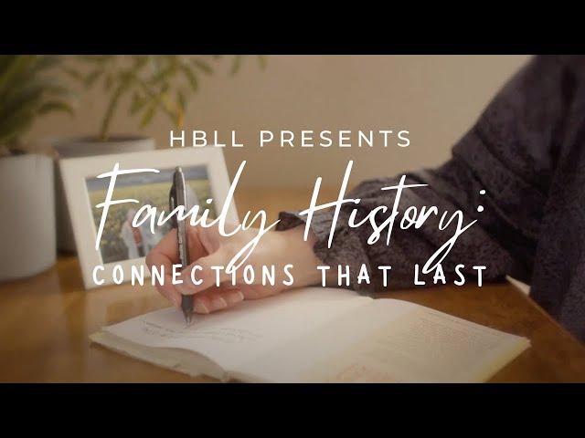 Family History: Connections That Last