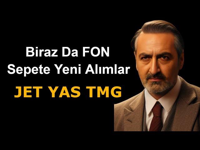 Biraz Da Fon Sepetimize Alımlar Yapalım #jet #yas #tmg Fon Sepetimizde Son Durum