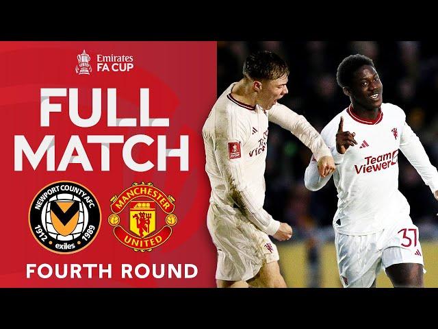 FULL MATCH | Newport County v Manchester United | Fourth Round | Emirates FA Cup 2023-24