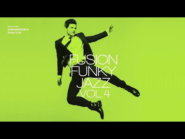 Best of Fusion Funky Jazz Volume 4 [Jazz Fusion, Jazz Funk Grooves]Relaxing Vibes