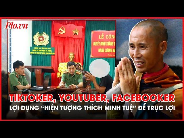 Công an vừa phát đi cảnh báo liên quan 'hiện tượng Thích Minh Tuệ' - PLO