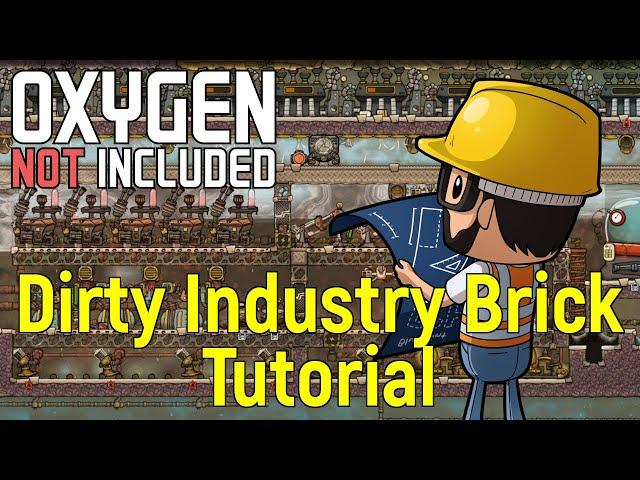 3 different dirty industry bricks! | Oxygen Not Included