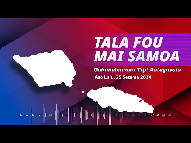 Radio Samoa - News from Samoa (25 SEP 2024)