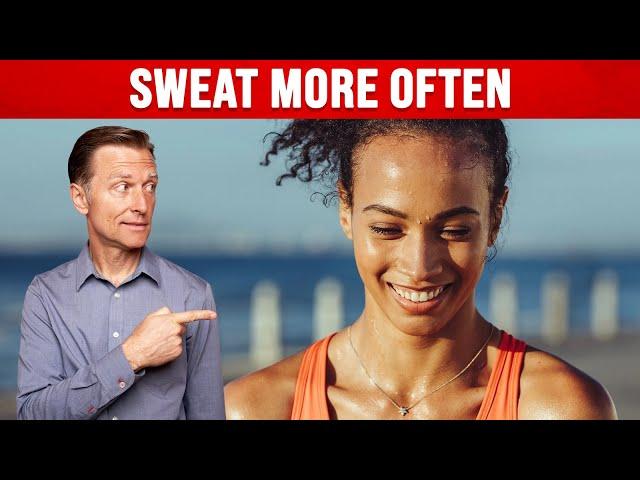 7 Reasons Why You NEED TO SWEAT More Often