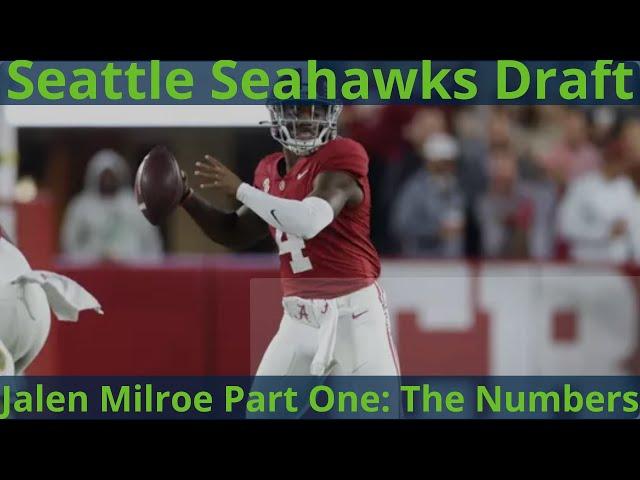 Seattle Seahawks 2025 Draft Pick Deep Dive: Jalen Milroe Part One - The Numbers