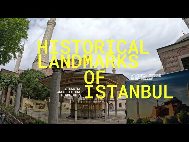 Historical Landmarks of Istanbul