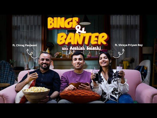 Binge & Banter with @ashishsolanki_1  Ep1 ft. @ChiragPanjwani  @shreyapriyam83  | DisneyPlus Hotstar