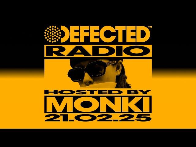 Defected Radio Show Hosted by Monki 21.02.25