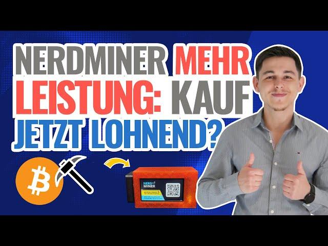 Nerdminer nach Leistungssteigerung nun einen Kauf wert? - Bitcoin Solo Mining für zu Hause