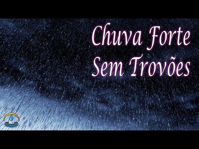 Chuva Forte Sem Trovões (Dormir E Relaxar - Tela Preta)