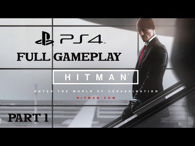 HITMAN - All Story Missions | FULL GAME Walkthrough No Commentary | PART 1