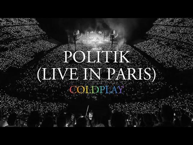 Coldplay - Politik (Live in Paris) MultiCam