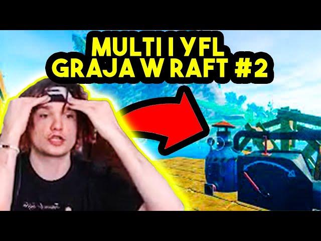 MULTI i YFL grają w RAFT #2 (Dzinold, Mork, Merghani)