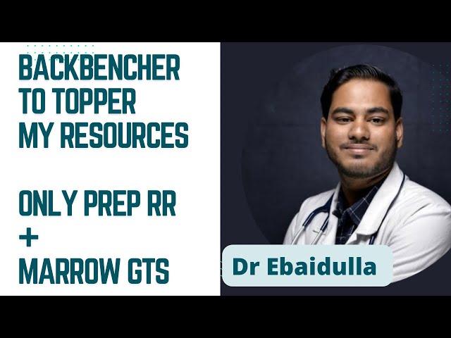 How Dr Ebaidulla used just Prep RR/Marrow GTs and repeated revisions to get a top rank in 6 months!