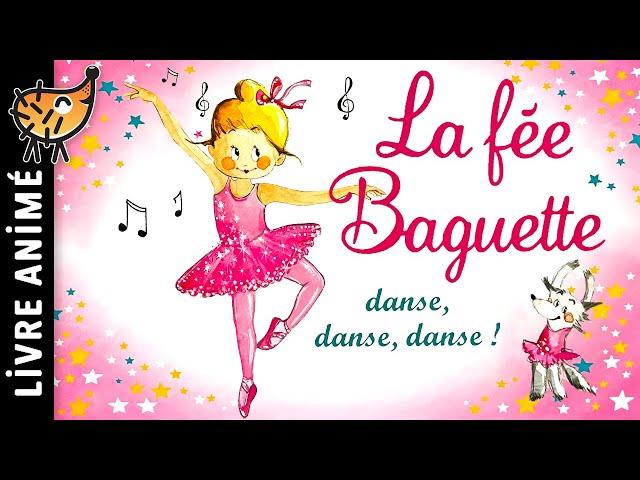 La Fée Baguette Danse | Histoire pour s'endormir, Conte pour enfant, Danseuse, Ballet, Opéra, Cours