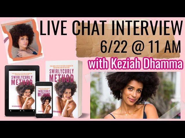 Live Chat Interview: The SwirlyCurly Method with SwirlyCurly creator Keziah Dhamma