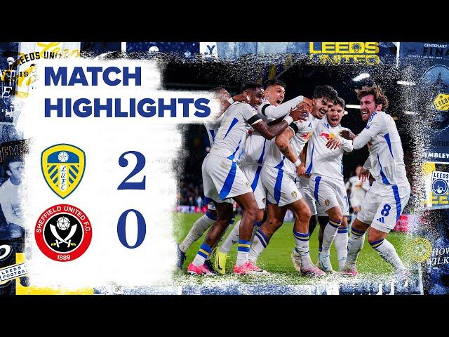 Highlights | Leeds United 2-0 Sheffield United | Struijk and Joseph goals win Yorkshire derby!