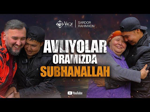 Sardor Rahimxon- Avliyolar oramizda, SubhanAllah.