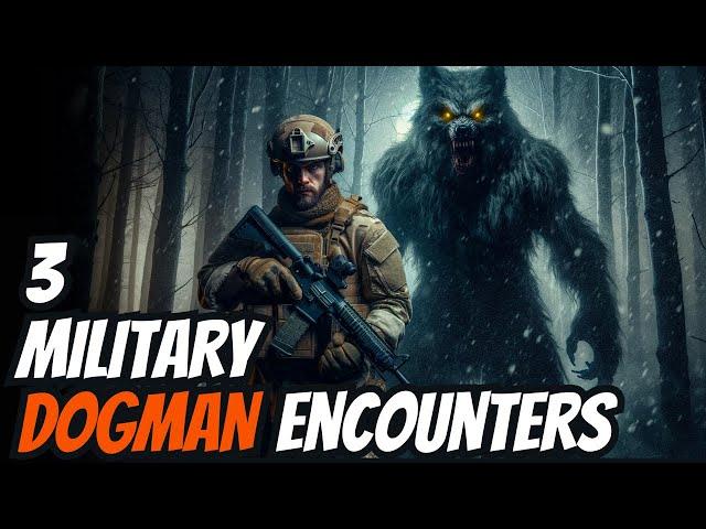 3 Terrifying Military Encounters With DOGMAN