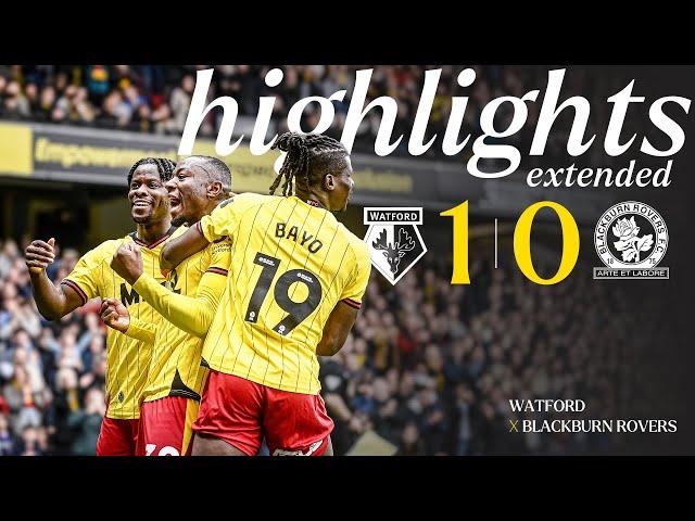 Watford 1-0 Blackburn Rovers | Extended Highlights ️