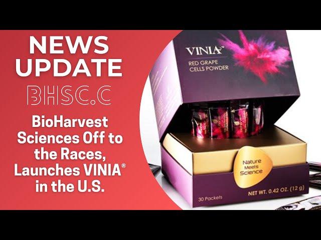 BioHarvest Sciences (BHSC.C) Off to the Races, Launches VINIA® in the U.S.