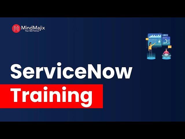 ServiceNow Training | ServiceNow ITSM Training | ServiceNow Certification Course | MindMajix