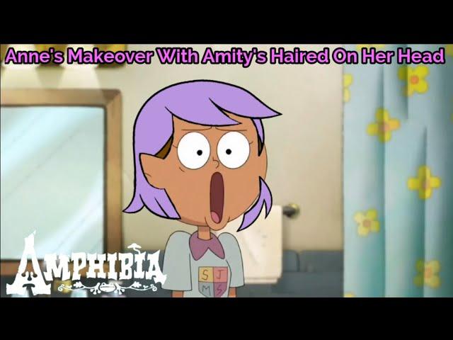 Anne's Makeover With Amity's Haired On Anne's Head (Amphibia Memes)