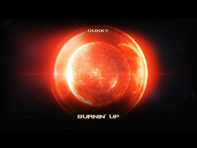 Dukky - Burnin' Up (Visualizer)