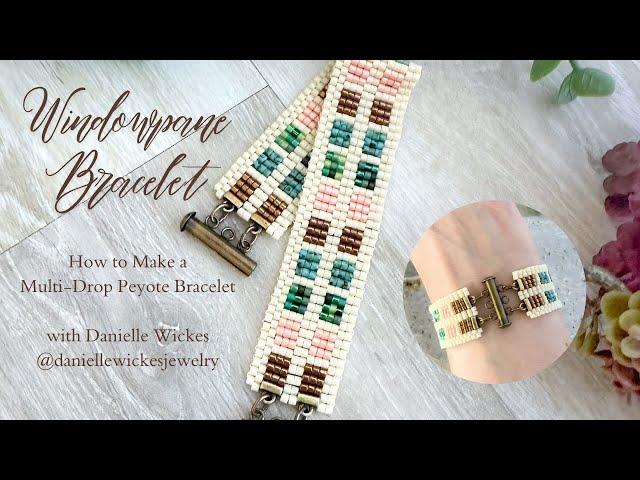 How to Make the Windowpane Bracelet! Seed Bead Technique Workshop with Danielle Wickes