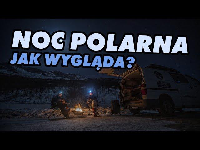 Jak naprawdę wygląda NOC POLARNA?