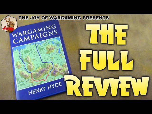 Henry Hyde's Wargaming Campaigns: The Review