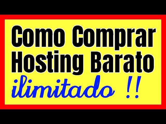 Como Comprar Hosting BARATO ILIMITADO Servicio De Alojamiento Web Economico Paginas Web