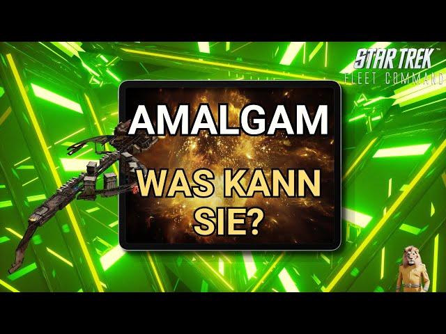 Amalgam | Wie spielt man Star Trek Fleet Command? | Outside Views STFC Deutsch