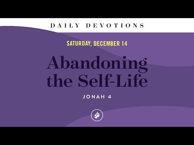 Abandoning the Self-Life – Daily Devotional