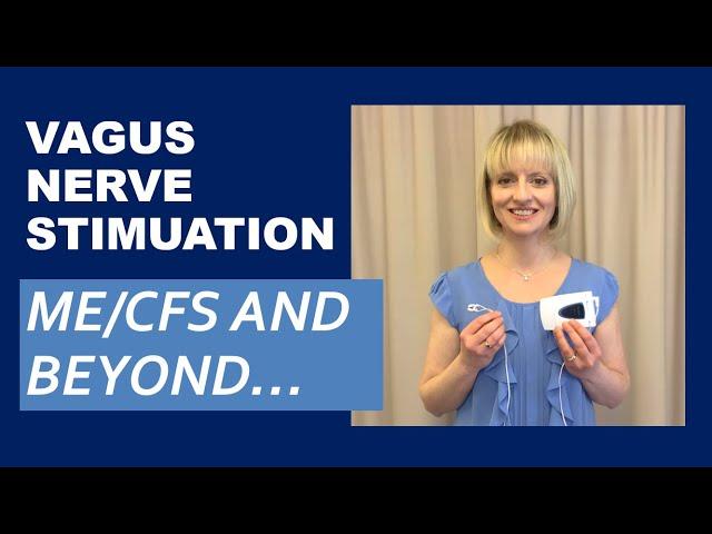Vagus Nerve Stimulation: ME/CFS (Chronic Fatigue Syndrome) & Beyond - Brief