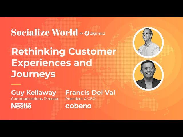 Digimind Socialize Singapore | Rethinking Customer Experiences and Journeys