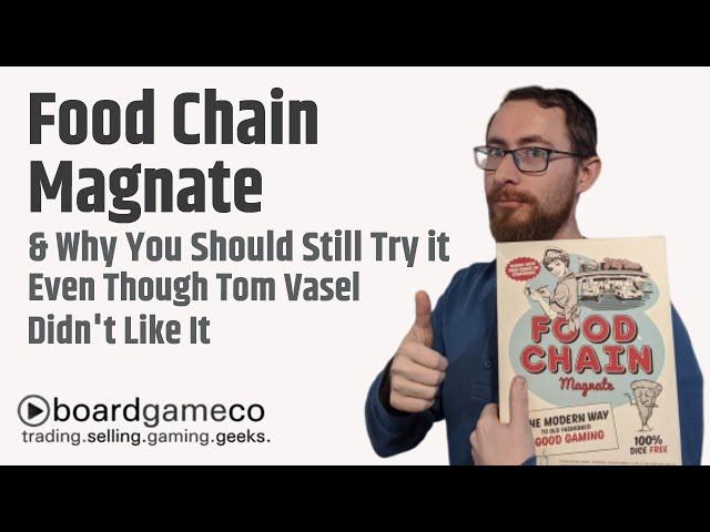 Food Chain Magnate; A Response to Tom Vasel of the Dice Tower