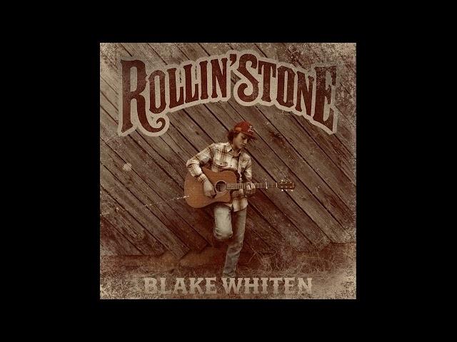 Blake Whiten - Rollin' Stone