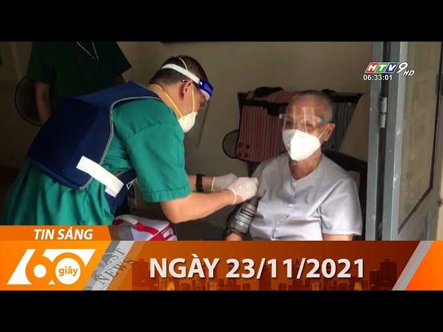 60 Giây Sáng - Ngày 23/11/2021 - HTV Tin Tức Mới Nhất