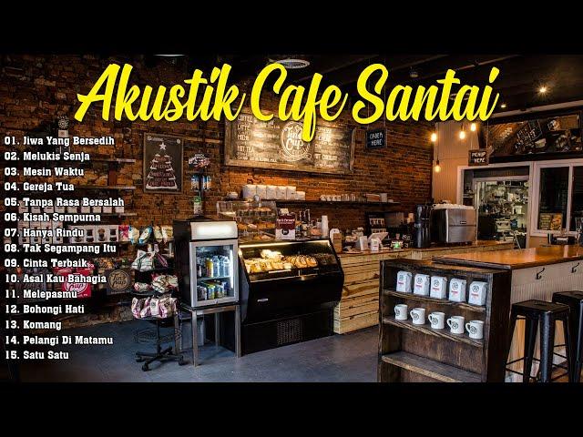 LAGU CAFE POPULER 2024  -  AKUSTIK CAFE SANTAI 2024 Full Album  -  AKUSTIK LAGU INDONESIA 2024 #70