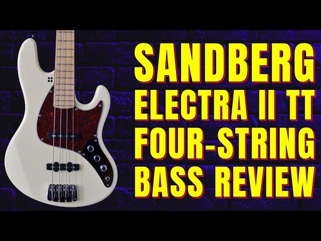 Sandberg's Jazz Bass Leveller? The Electra II TT 4-String Bass Review